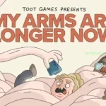 My Arms Are Longer Now