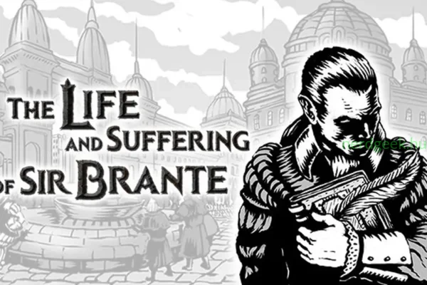 The Life and Suffering of Sir Brante