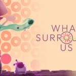 What Surrounds Us