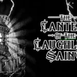 The Lantern of the Laughless Saint