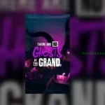 There Are No Ghosts at the Grand